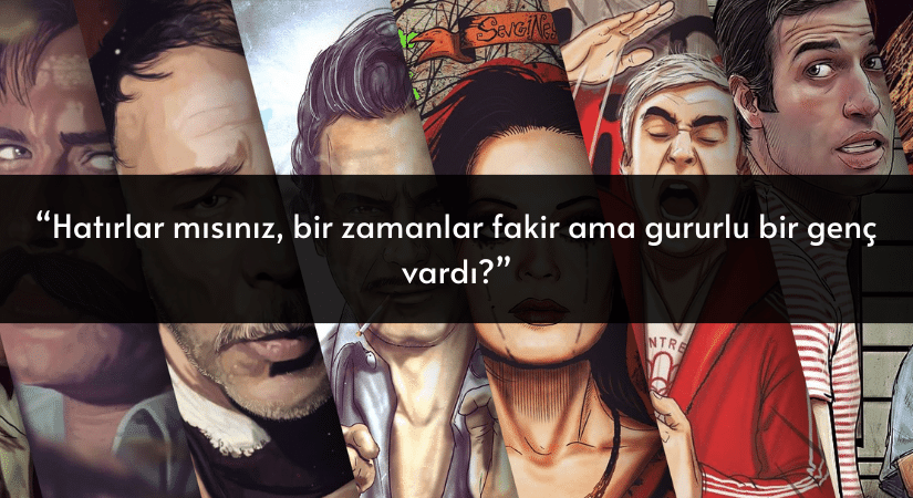 “Hatırlar mısınız, bir zamanlar fakir ama gururlu bir genç vardı?”