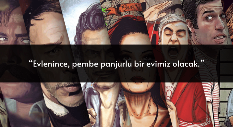 “Evlenince, pembe panjurlu bir evimiz olacak.”