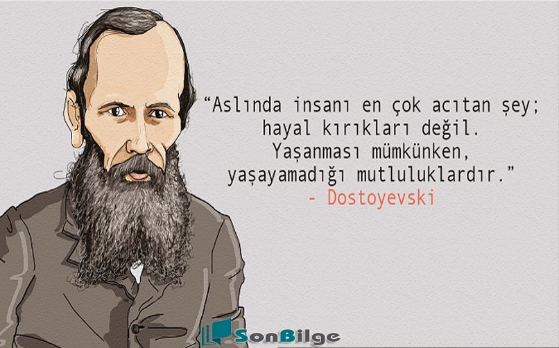 En unutulmaz dostoyevski sözleri 