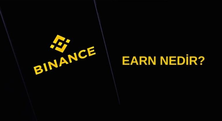 Binance Earn (Kazan) Nedir, Nasıl Kullanılır, Yatırım Nasıl Yapılır?