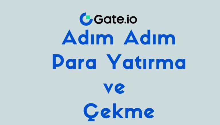 3 Adımda Gate io Para Yatırma ve Çekme İşlemleri 2022