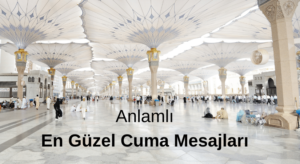 En Güzel; Kısa, Anlamlı, 200 Ayet ve Hadisli Resimli Cuma Mesajları