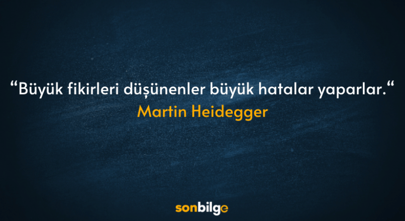 Martin Heidegger sözleri