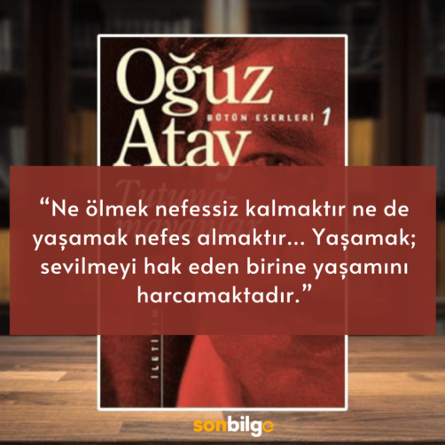 Anlamlı Oğuz Atay sözleri