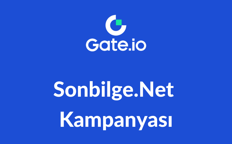 Gate.io’dan Sonbilge.net Kullanıcılarına Özel Kampanya: $10.000 Değerinde Ödül Havuzunu Paylaşın