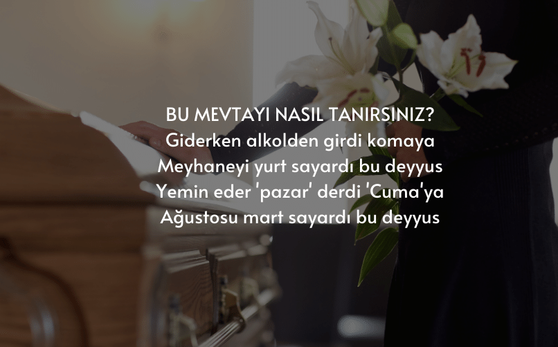 Bu mevtayı nasıl tanırsınız