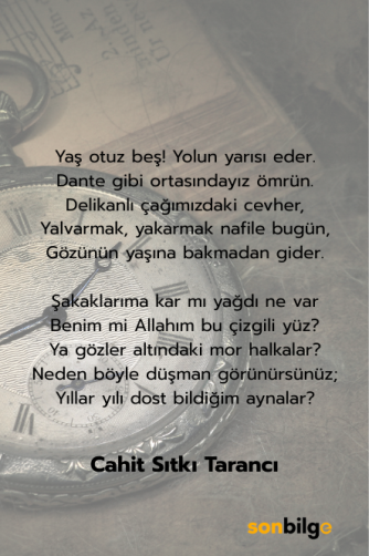 Cahit Sıtkı Tarancı – “Yaş Otuz Beş” Şiiri